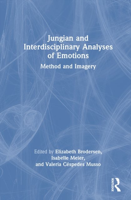 Jungian and Interdisciplinary Analyses of Emotions
