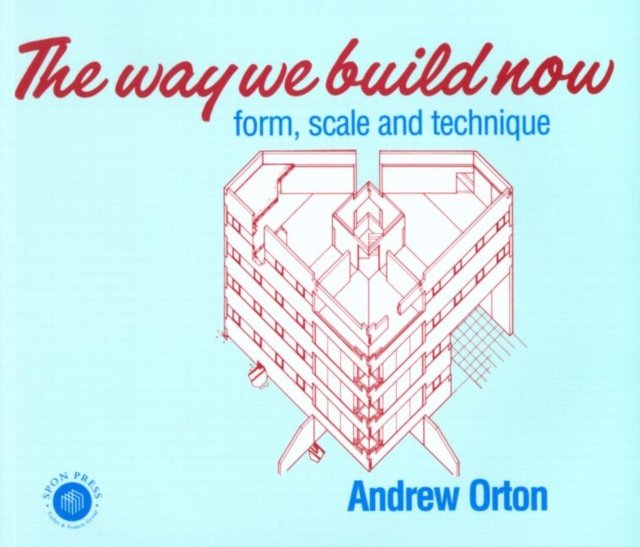 The Way We Build Now