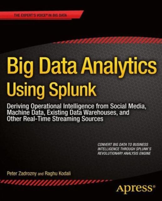 Big Data Analytics Using Splunk