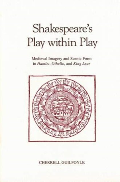 Shakespeare''s Play within Play