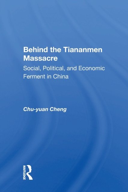 Behind the Tiananmen Massacre