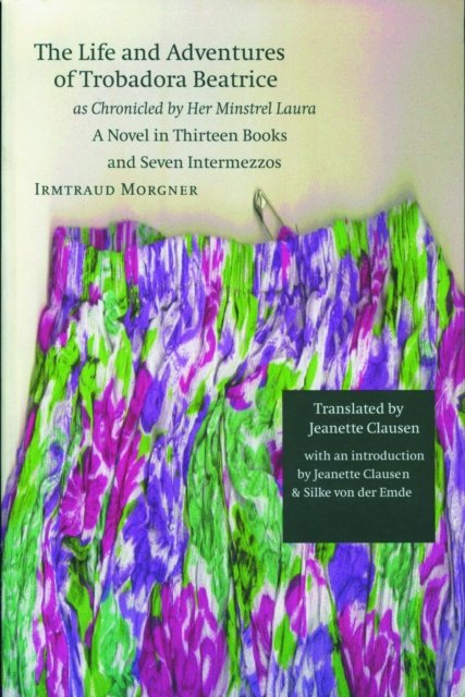 The Life and Adventures of Trobadora Beatrice As Chronicled by Her Minstrel Laura