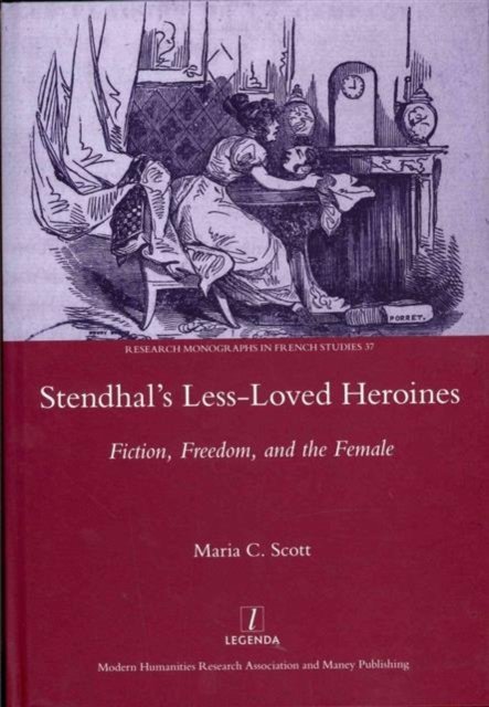 Stendhal''s Less-Loved Heroines