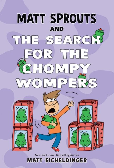 Matt Sprouts and the Search for the Chompy Wompers