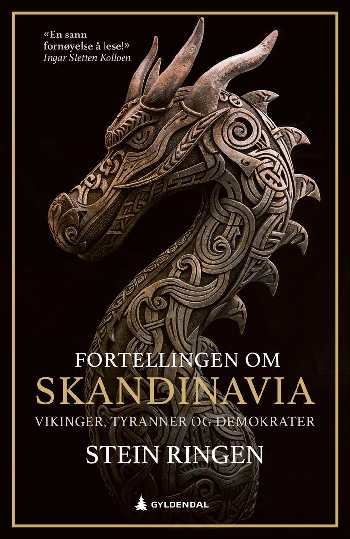 Fortellingen om Skandinavia - vikinger, tyranner og demokrater : tre broderfolk – tolv hundre år