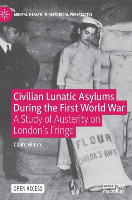 Civilian Lunatic Asylums During the First World War