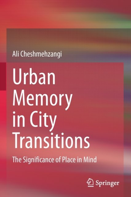 Urban Memory in City Transitions