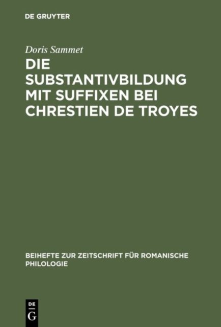 Substantivbildung mit Suffixen bei Chrestien de Troyes