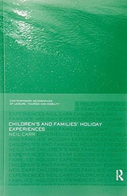 Children''s and Families'' Holiday Experience