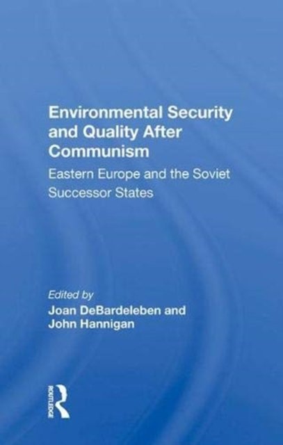 Environmental Security And Quality After Communism