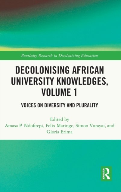 Decolonising African University Knowledges, Volume 1