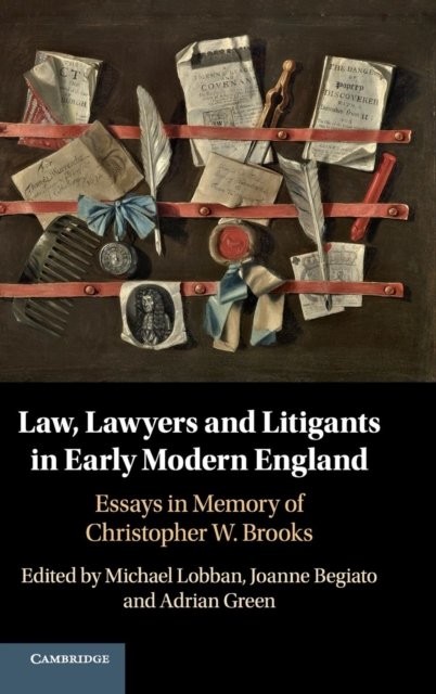 Law, Lawyers and Litigants in Early Modern England