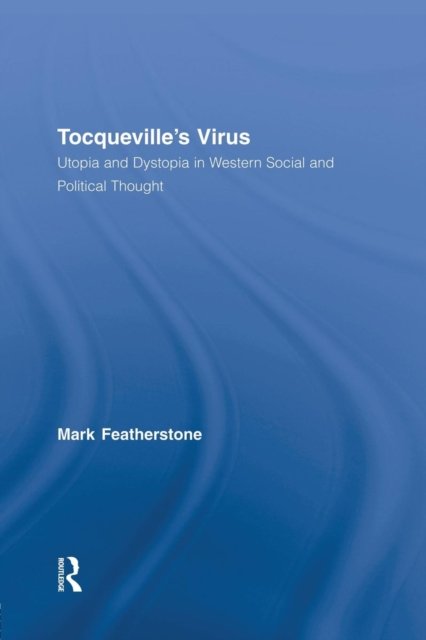 Tocqueville''s Virus