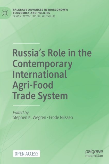 Russia’s Role in the Contemporary International Agri-Food Trade System