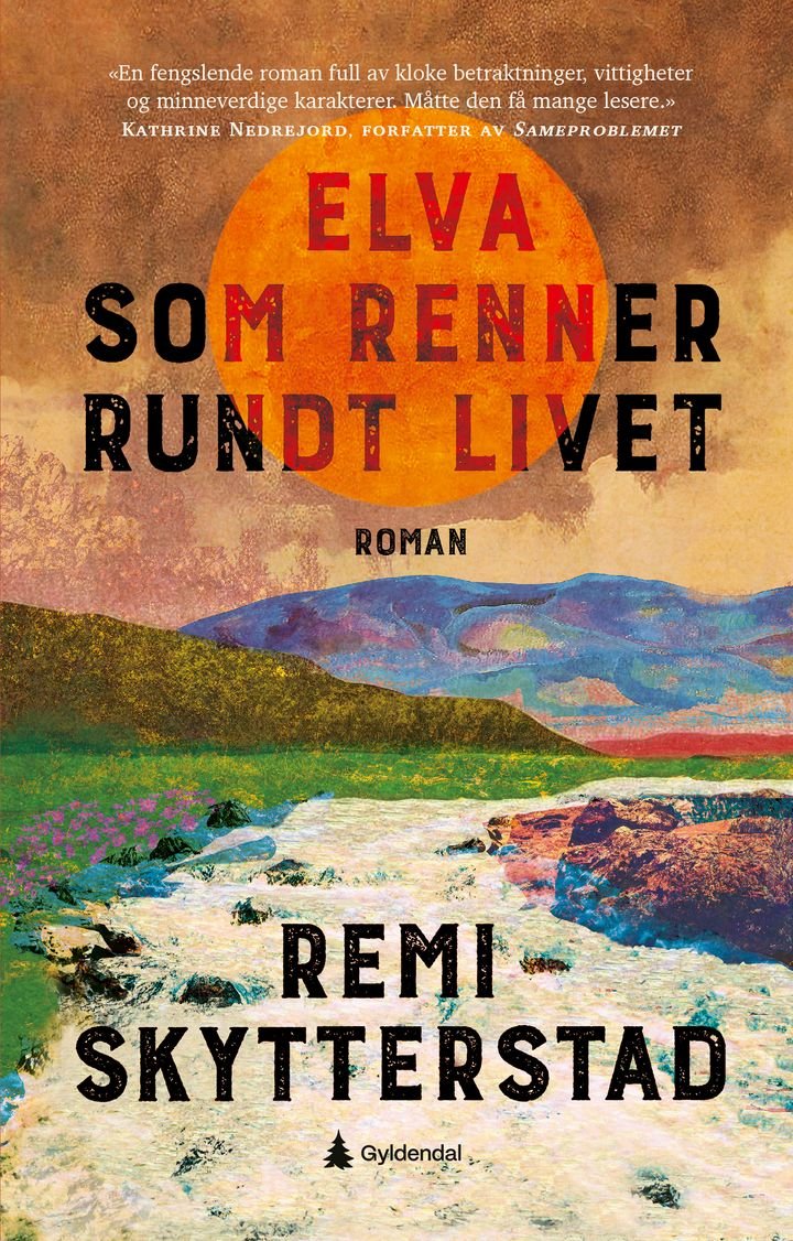 Elva som renner rundt livet - roman