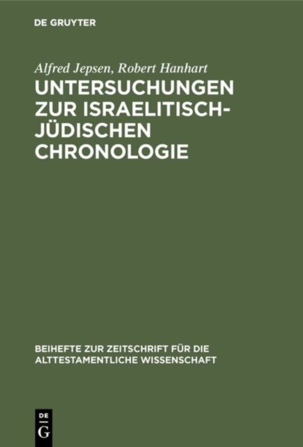 Untersuchungen Zur Israelitisch-Judischen Chronologie
