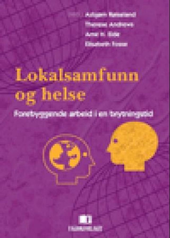 Lokalsamfunn og helse - forebyggende arbeid i en brytningstid
