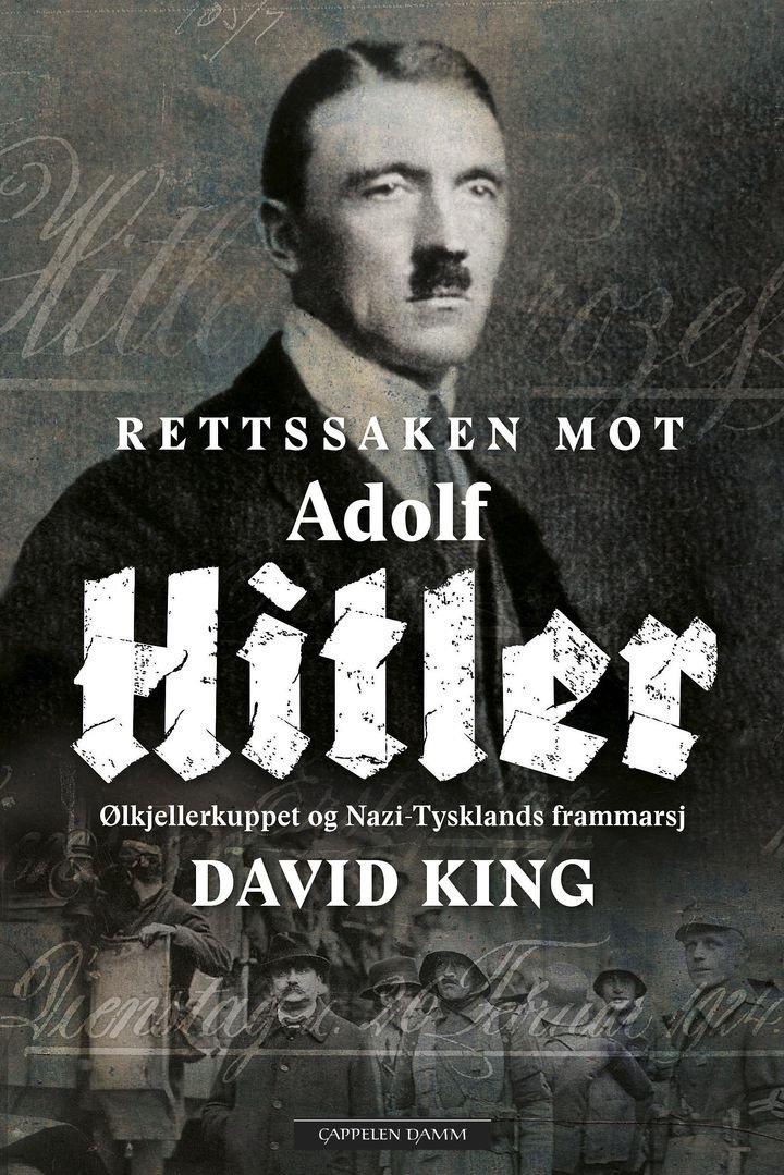 Rettssaken mot Adolf Hitler - ølkjellerkuppet og Nazi-Tysklands frammarsj