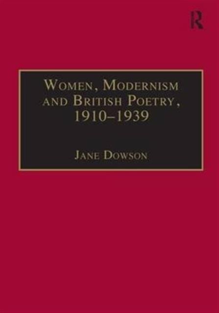 Women, Modernism and British Poetry, 1910–1939