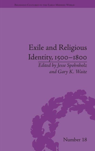 Exile and Religious Identity, 1500–1800