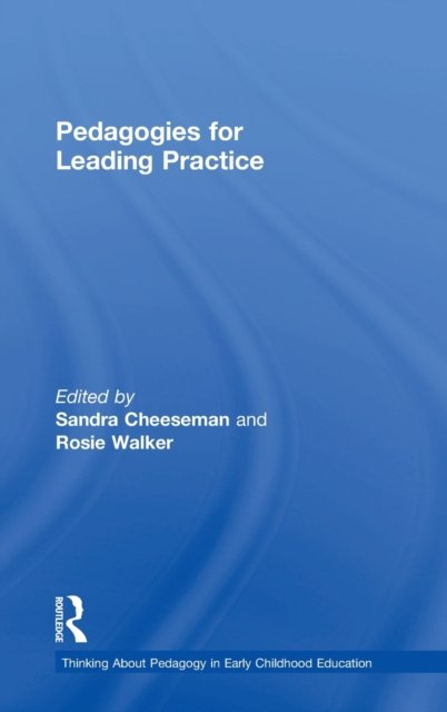 Pedagogies for Leading Practice