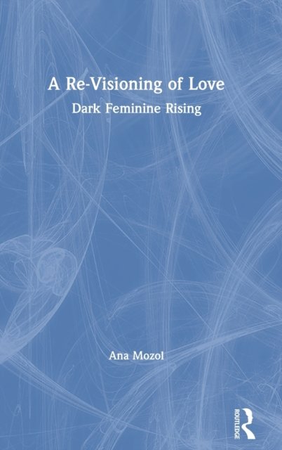 A Re-Visioning of Love