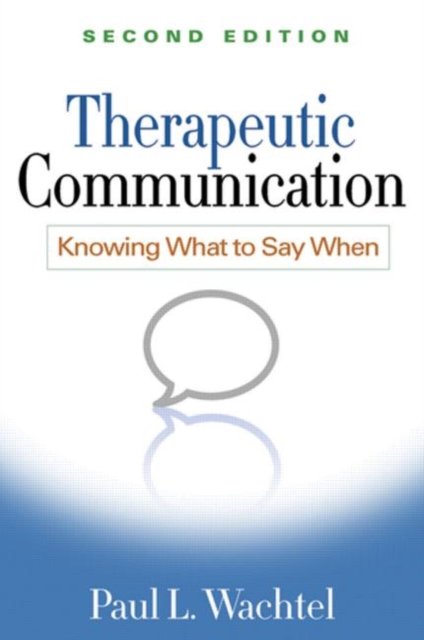Therapeutic Communication, Second Edition