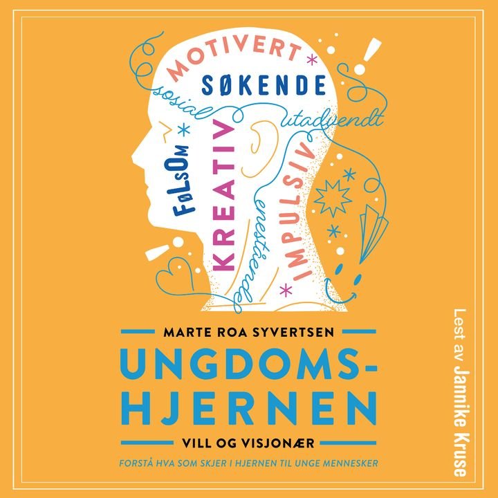 Ungdomshjernen - vill og visjonær