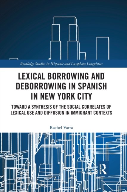 Lexical Borrowing and Deborrowing in Spanish in New York City