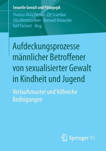 Aufdeckungsprozesse mannlicher Betroffener von sexualisierter Gewalt in Kindheit und Jugend