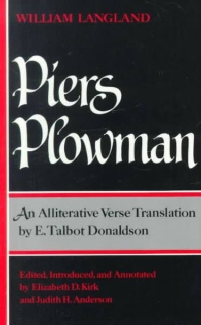 Piers Plowman – An Alliterative Verse Translation By E Talbot Donaldson