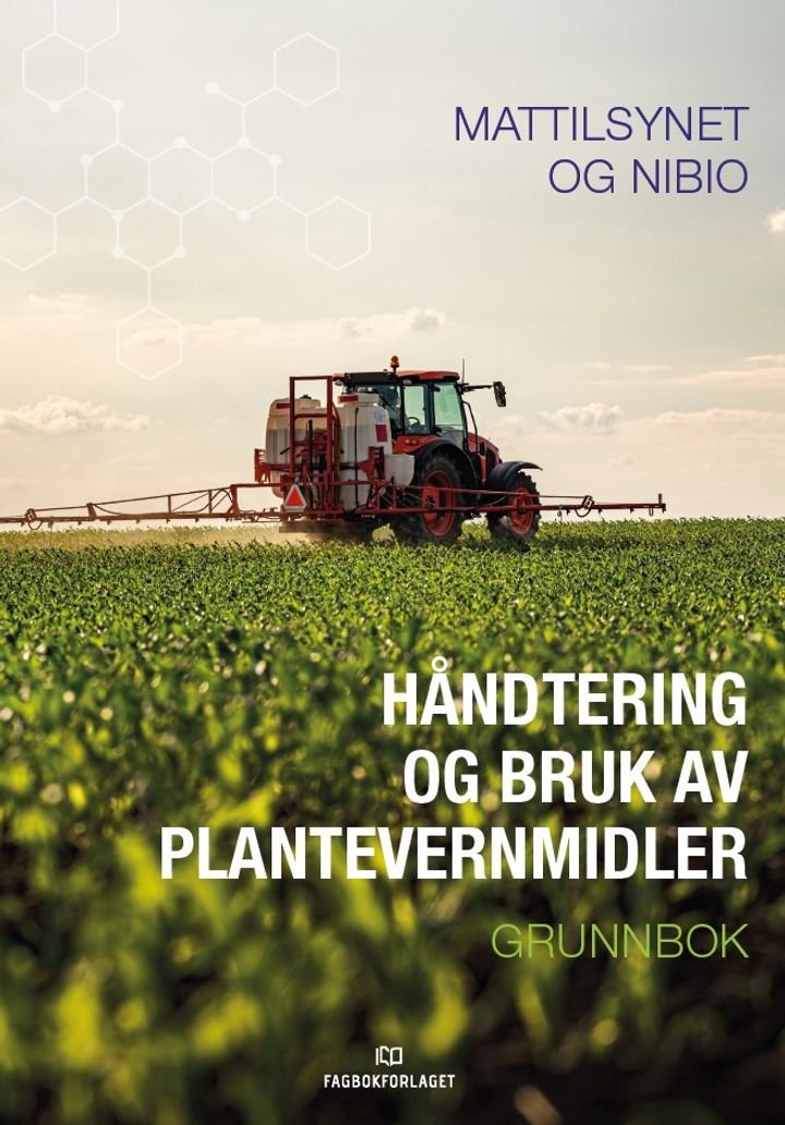 Håndtering og bruk av plantevernmidler - grunnbok