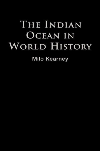 The Indian Ocean in World History