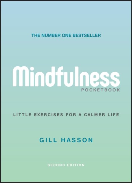 Mindfulness Pocketbook – Little Exercises for a Calmer Life, 2nd Edition