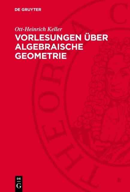 Vorlesungen Uber Algebraische Geometrie