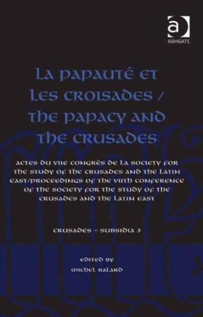 La Papaute et les croisades / The Papacy and the Crusades