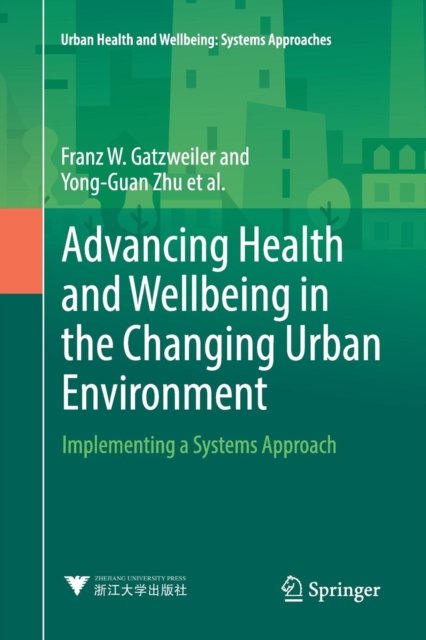 Advancing Health and Wellbeing in the Changing Urban Environment