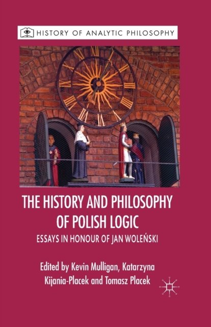 The History and Philosophy of Polish Logic