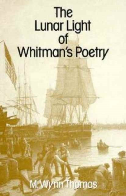 The Lunar Light of Whitman’s Poetry
