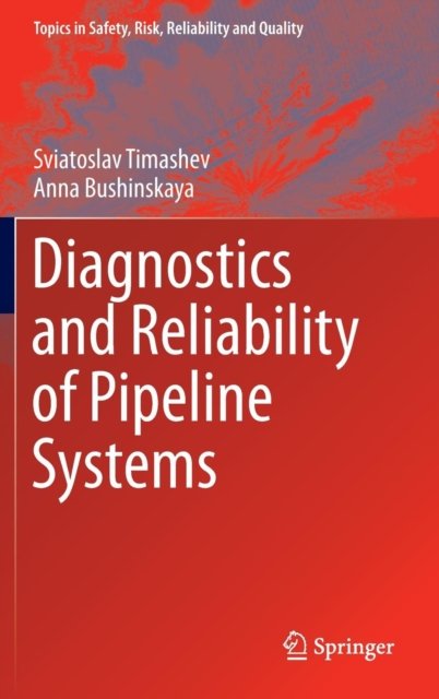 Diagnostics and Reliability of Pipeline Systems
