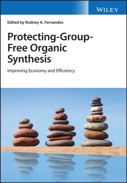 Protecting–Group–Free Organic Synthesis – Improving Economy and Efficiency