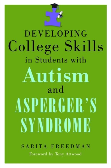 Developing College Skills in Students with Autism and Asperger''s Syndrome
