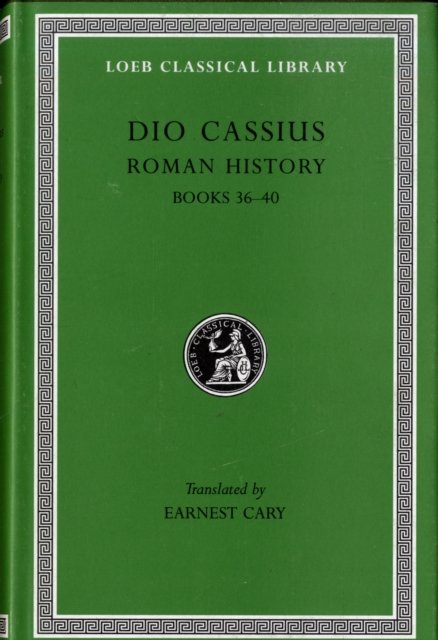 Roman History, Volume III – Books 36–40 (Trans. Cary) (Greek)