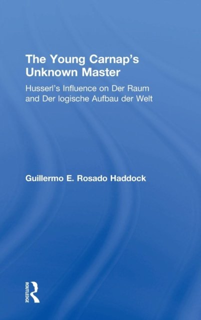 The Young Carnap's Unknown Master