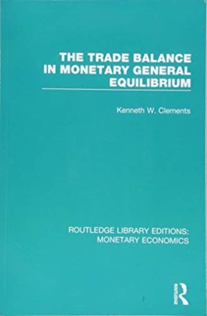 The Trade Balance in Monetary General Equilibrium