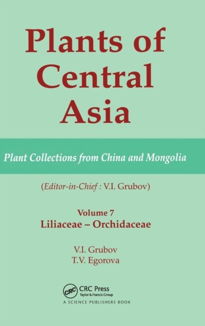 Plants of Central Asia - Plant Collection from China and Mongolia, Vol. 7