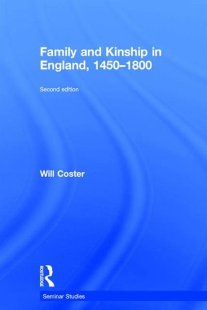 Family and Kinship in England, 1450-1800