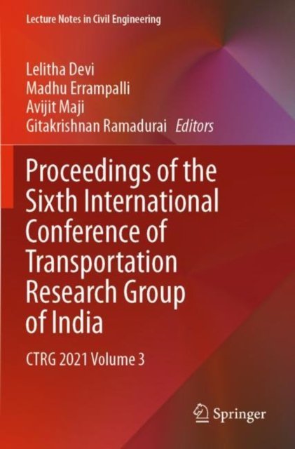 Proceedings of the Sixth International Conference of Transportation Research Group of India