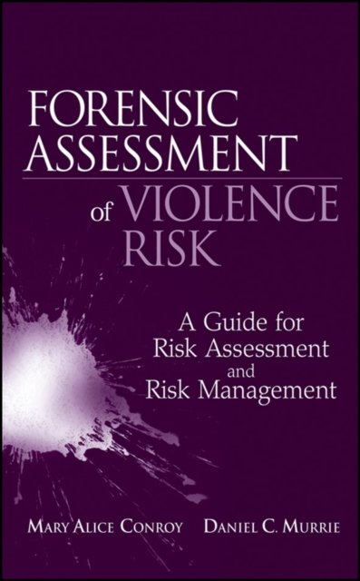 Forensic Assessment of Violence Risk