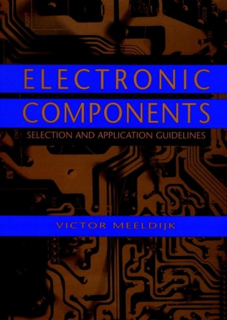 Electronic Components Selection and Application Guidelines